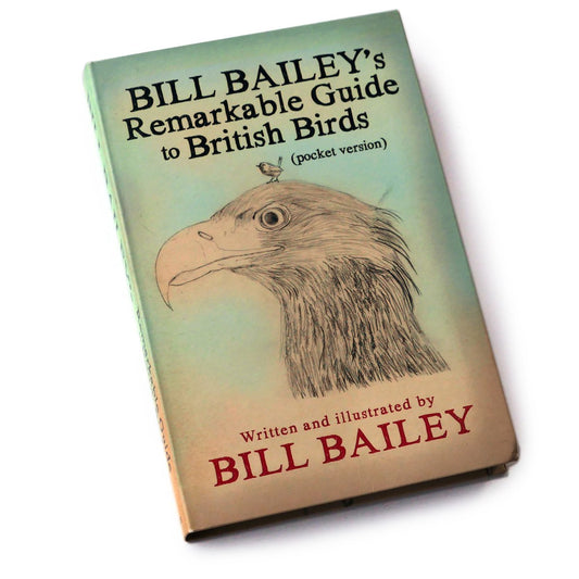 Bill Bailey's Remarkable Guide to British Birds book (Paperback)